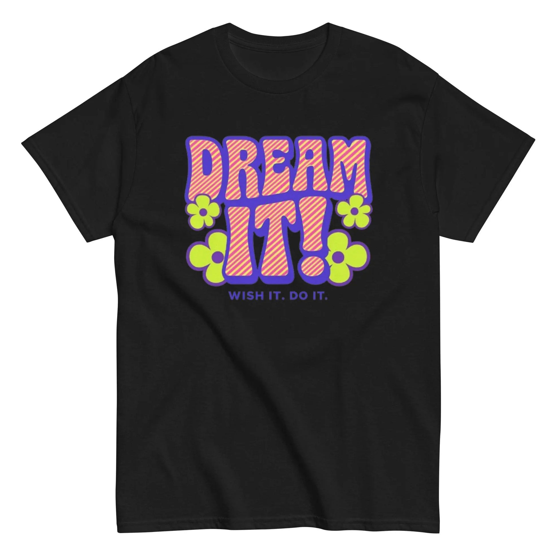 Dream It Wish It,  Do It. Retro Inspirational T-Shirt, Retro motivational t-shirt, Vintage typography t-shirt, Dreamer aesthetic clothing .
