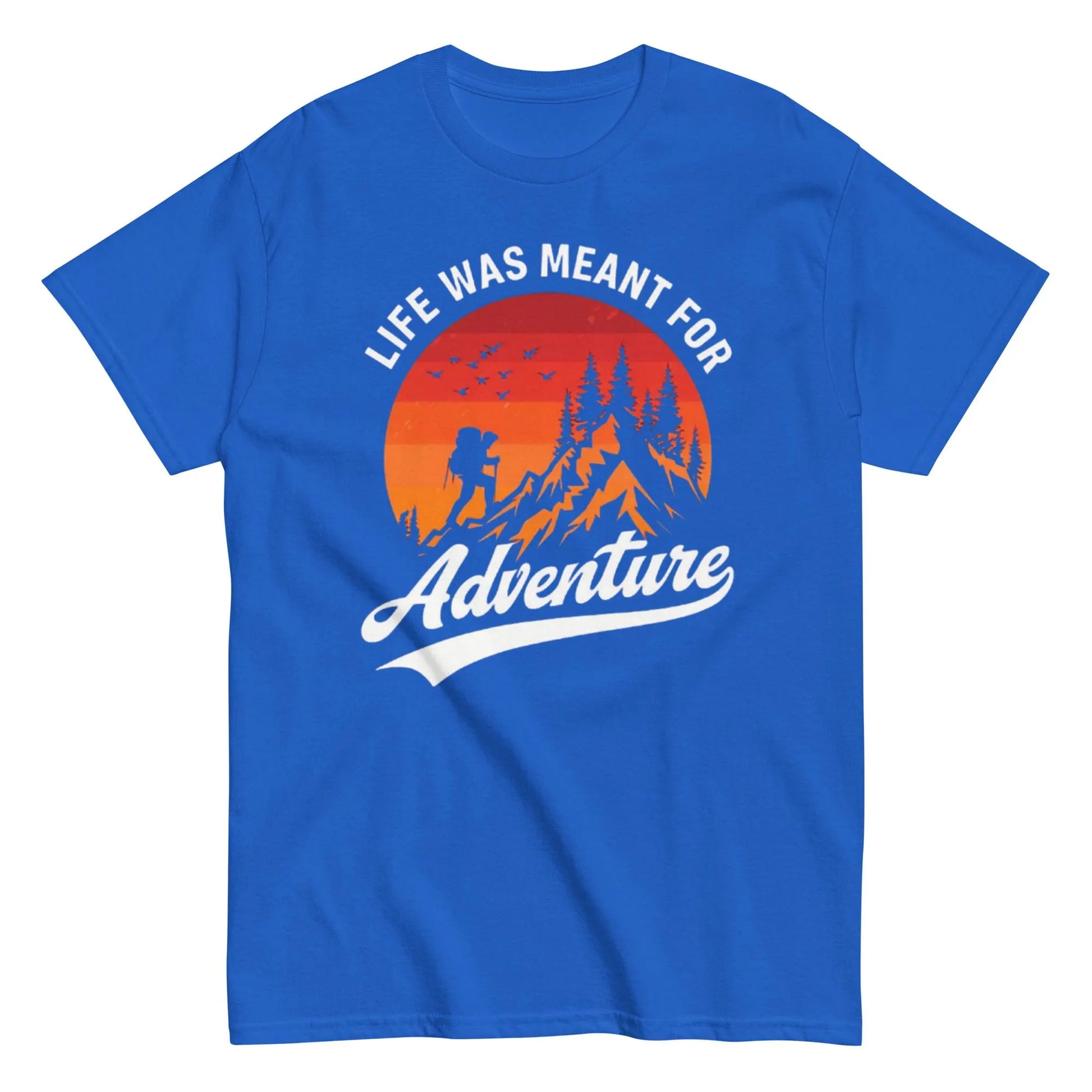 Life Was Meant for Adventure, Hiking and Outdoors T-Shirt, Adventure t-shirt, Explorer gift idea, Hiking and camping gear, Nature lover .