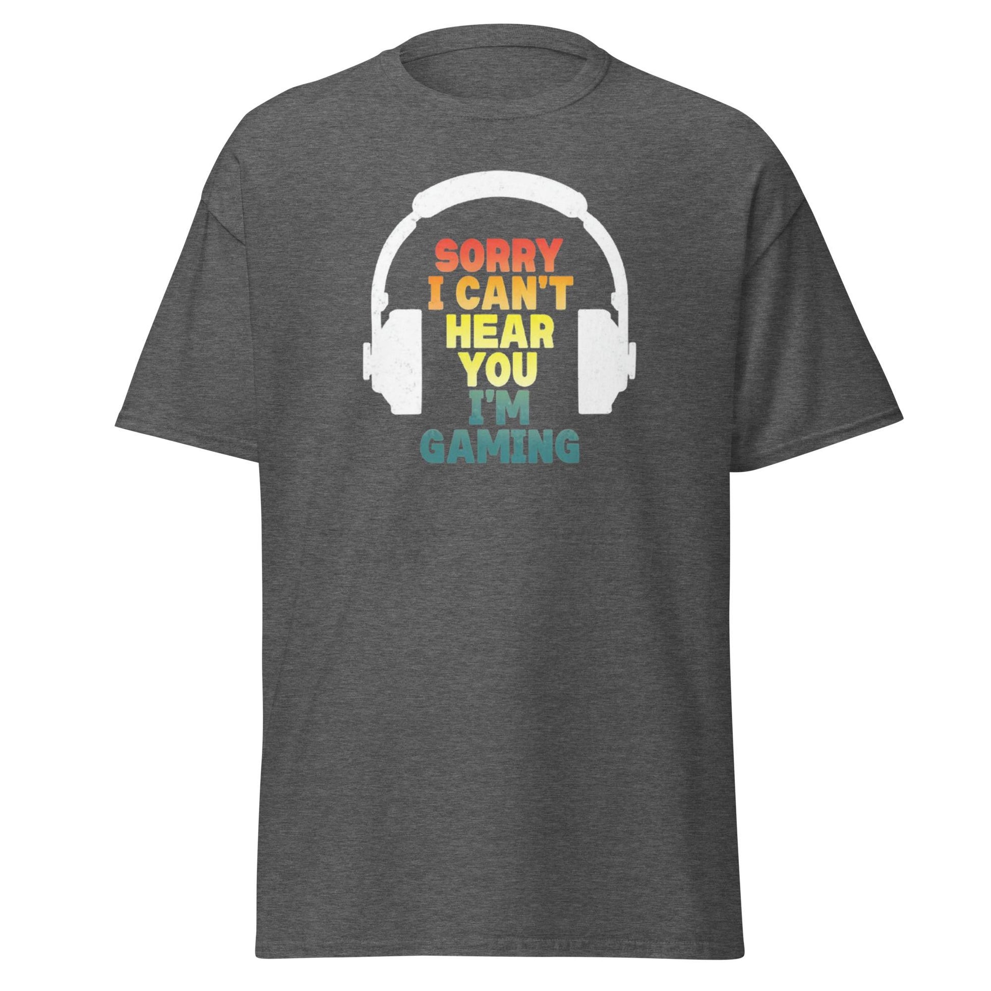 Sorry, I Can't Hear You, Gamer Mode On, Gaming t-shirt, Funny gamer tee, Video game lover, Gamer mode, Console gaming, Online gaming.