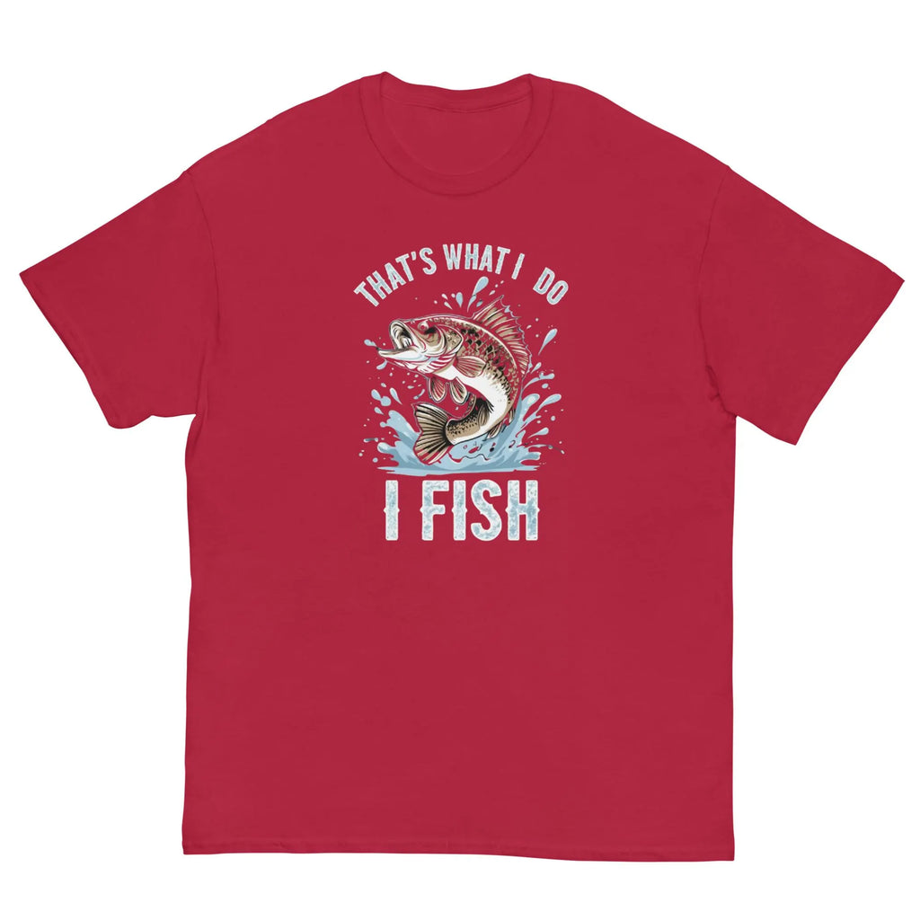 That's What I Do I Fish, Funny Fishing Shirt for Anglers, Fishing lovers, Weekend anglers.