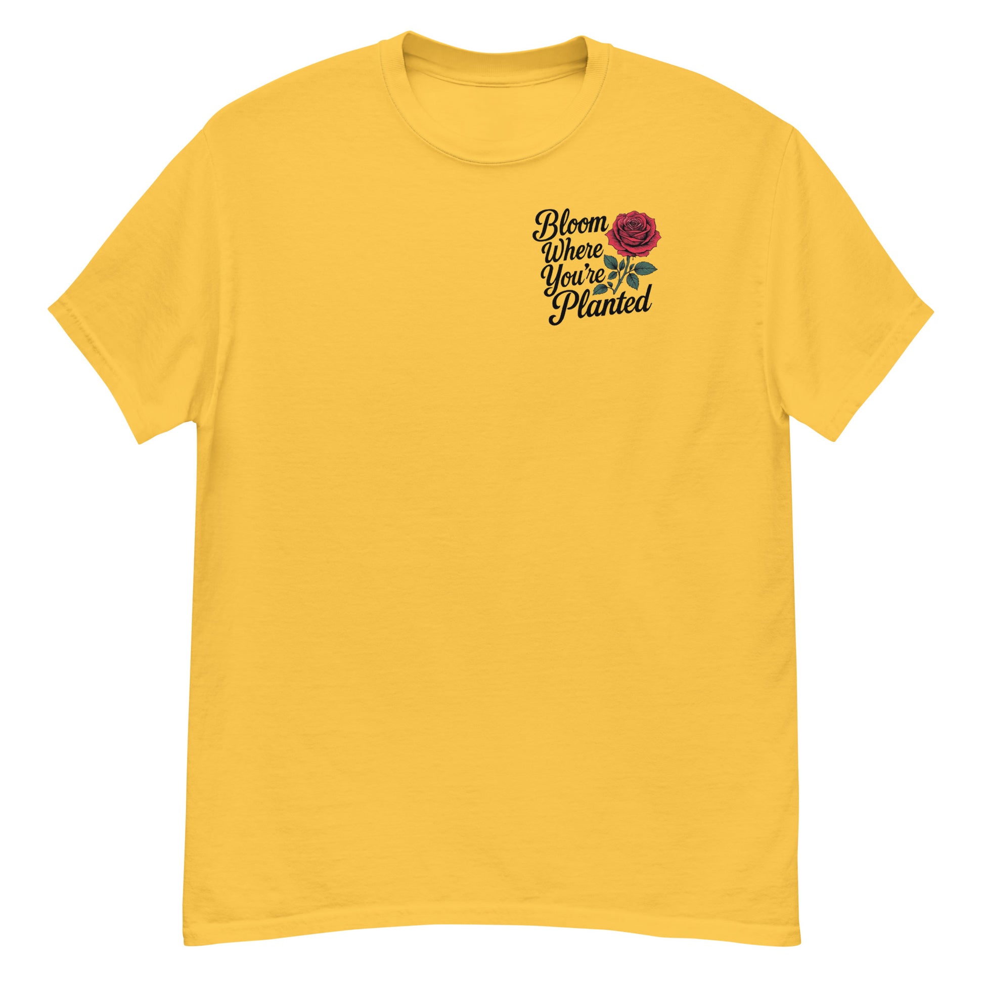 Bloom T-Shirt - "Bloom Where You're Planted" | Inspirational Floral Shirt | Motivational Rose Tee.